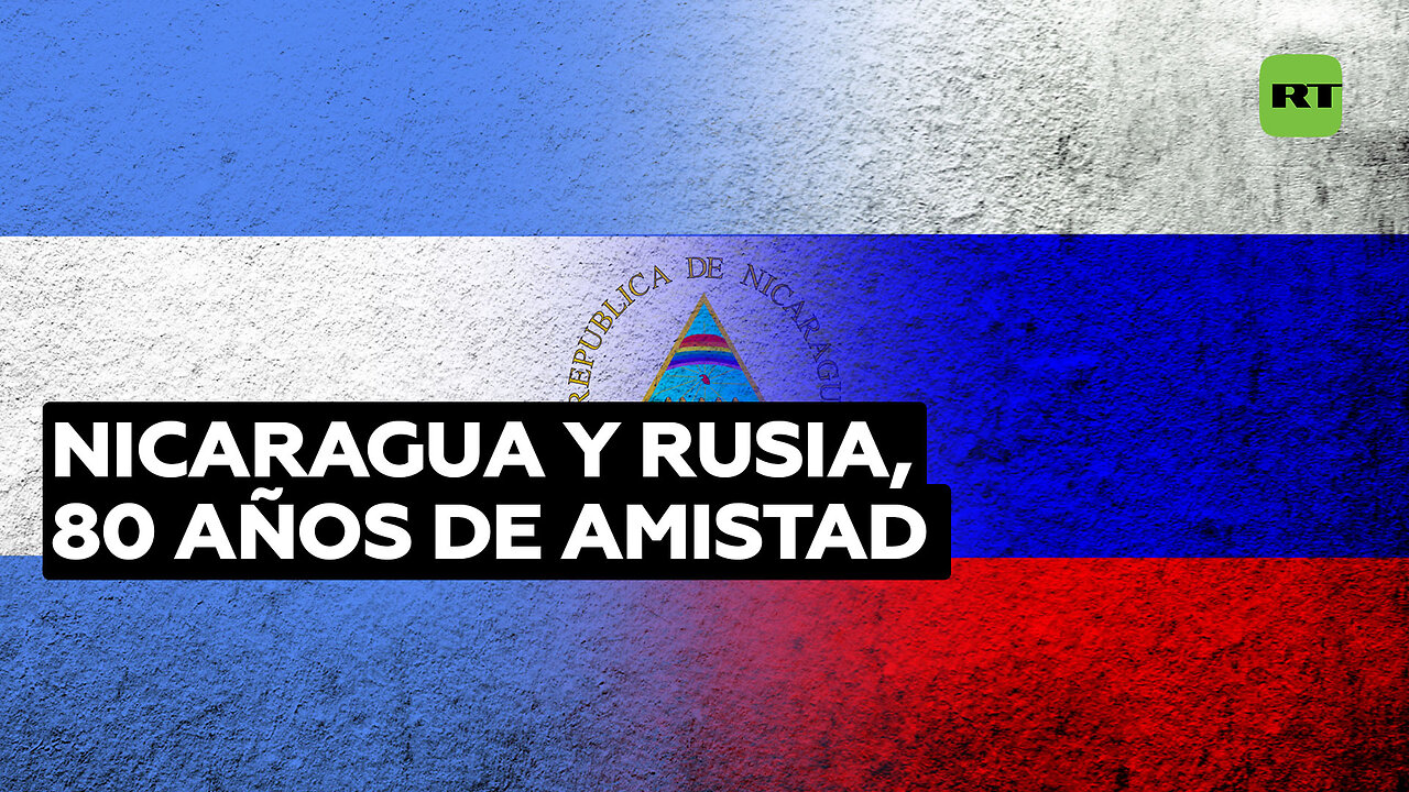 Rusia y Nicaragua celebran 80 años de relaciones diplomáticas