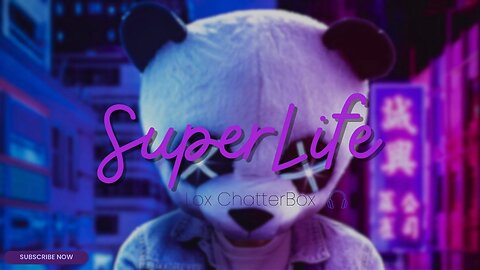 SuperLife [Mix] || 2Scratch and Lox Chatterbox