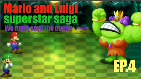 Mario and Luigi superstar saga EP.4 | ( we must save queen )