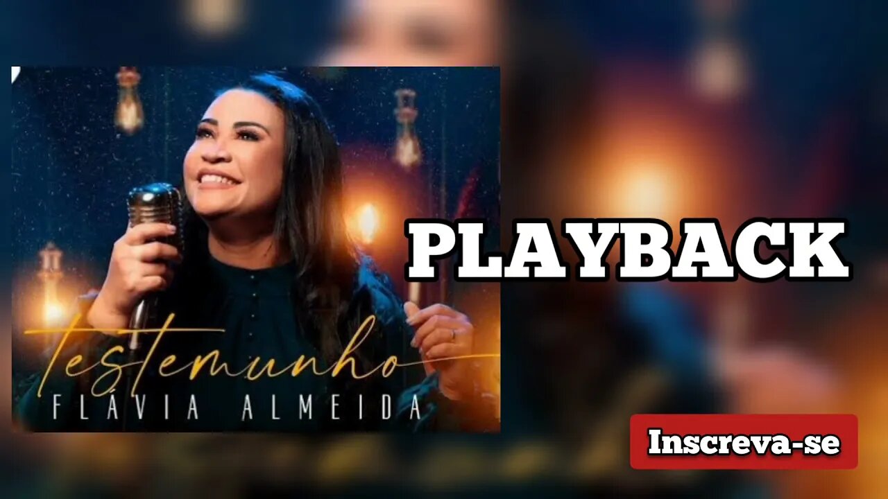 TESTEMUNHO - Flávia Almeida PLAYBACK /Letra na Descrição