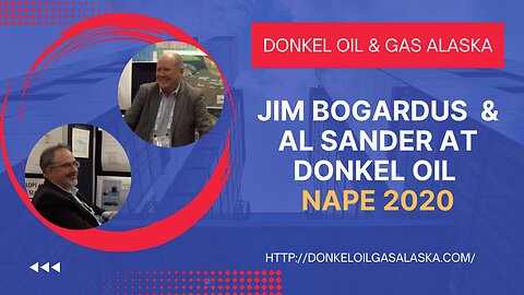 Donkel Oil Jim Bogardus & Al Sander at NAPE 2020