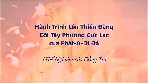 Hành Trình Lên Thiên Đàng - Cảnh Giới A-Di-Đà