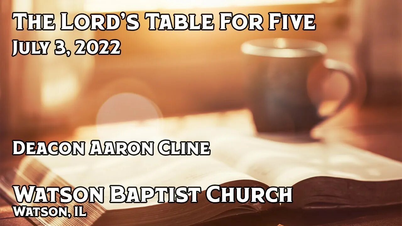 2022 07 03 The Lord’s Table For Five