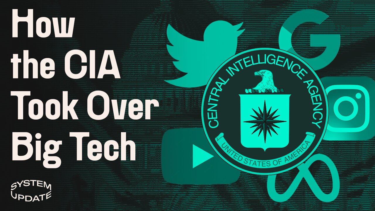 Ex-CIA Agents Now Occupy Highest-Ranking Positions in Big Tech. Plus: Racist Diversity Officers | SYSTEM UPDATE #113