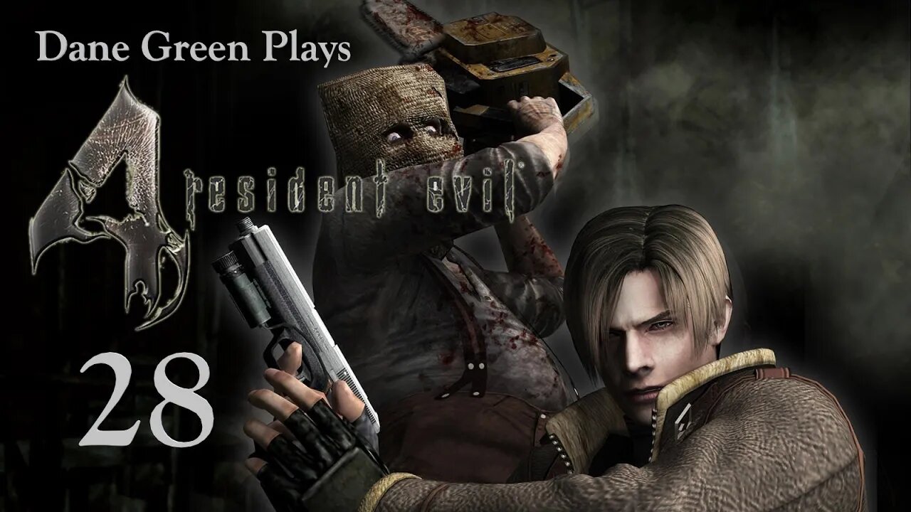 Dane Green Plays Resident Evil 4 Part 28