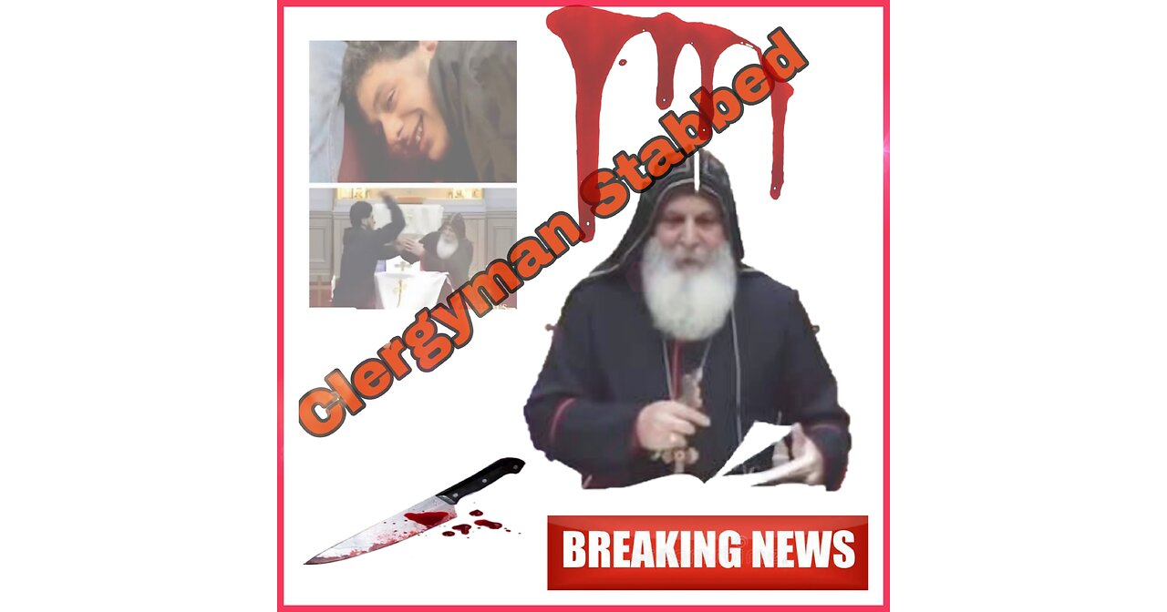 Sydney stabbing Just In: Clergyman stabbed multiple times ⛔️ with captions