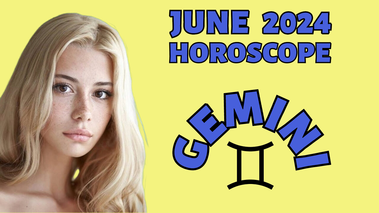 Gemini June 2024 Horoscope: Hilarious & Insightful Monthly Predictions!