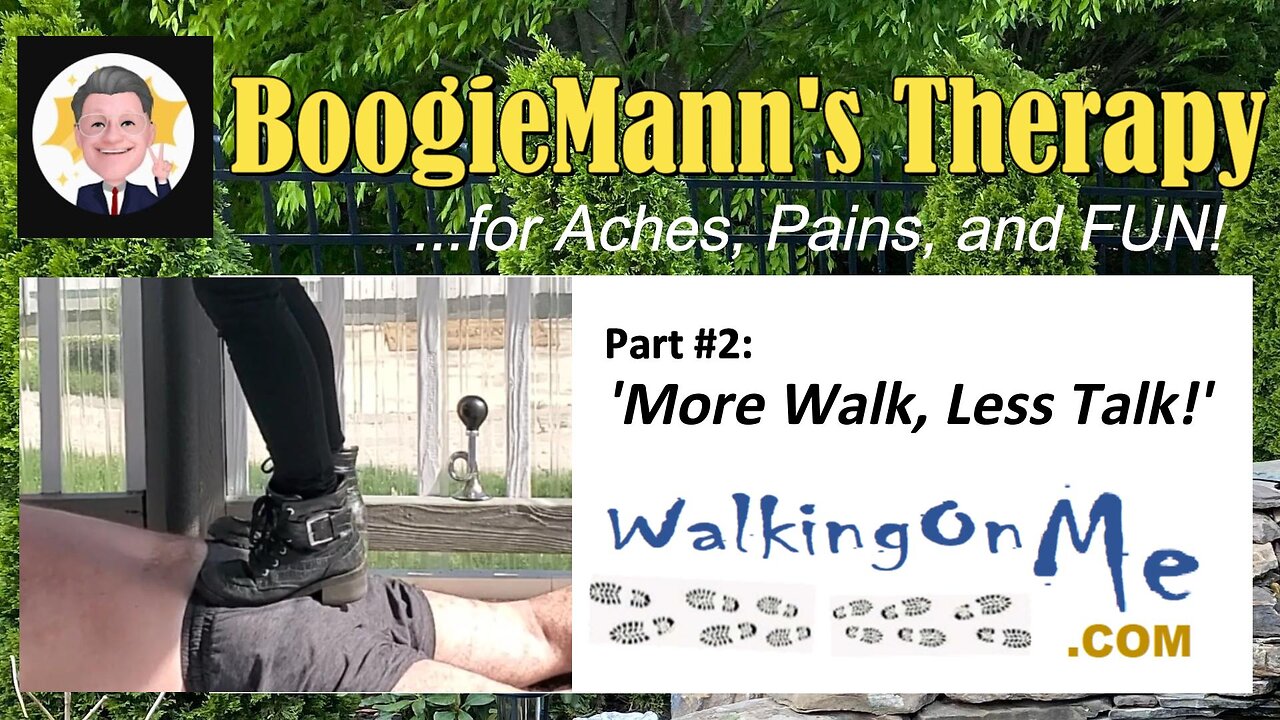 #2 WalkingOnMe: "More Walk, Less Talk!" Ashiatsu Massage-by-foot ...for Aches, Pains, and FUN!