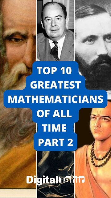 Top 10 Greatest Mathematicians of All Time Part 2