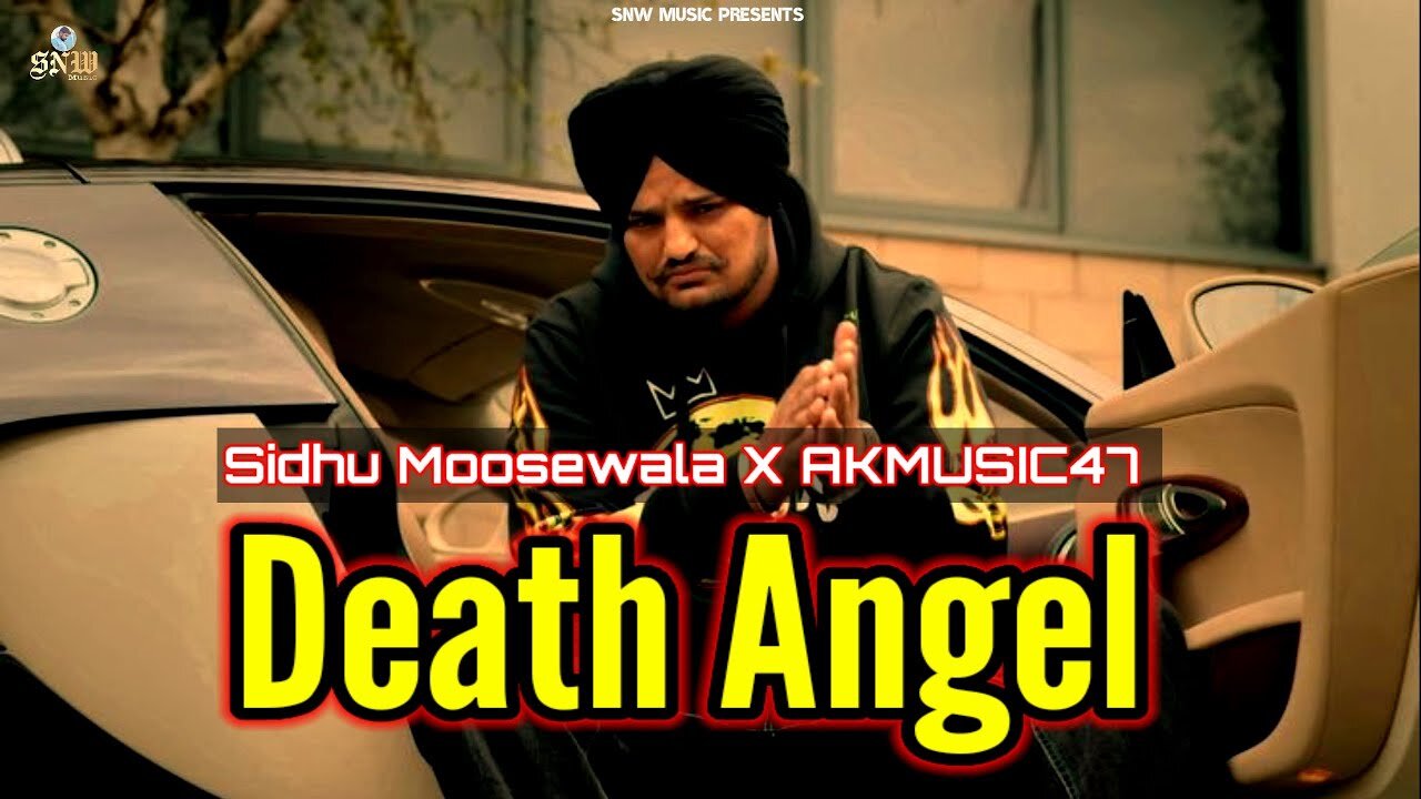 Death Angel: Sidhu Moose Wala | AKMusic47 | New Punjabi Songs | SNW Music.