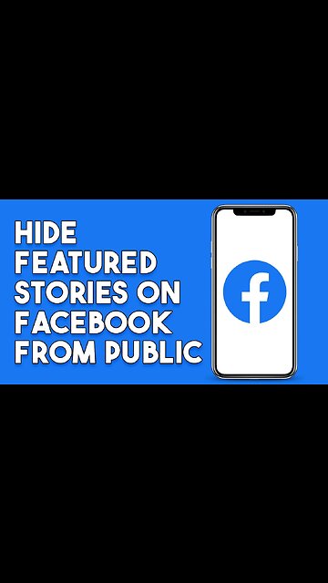 How To Hide Featured Stories On Facebook From Public