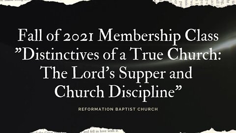 Distinctives of a True Church: The Lord's Supper and Church Discipline