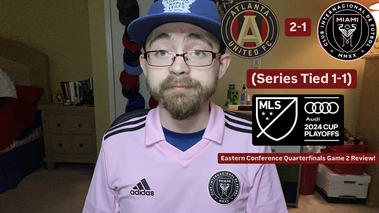 RSR6: Atlanta United FC 2-1 Inter Miami CF 2024 MLS Cup Playoffs Eastern Quarterfinals Game 2 Review