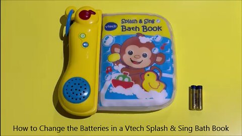 How to Change the Batteries in a Vtech Splash and Sing Bath Book