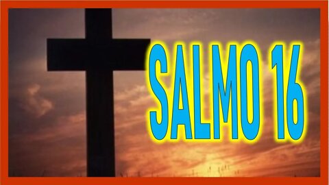 SALMO 16