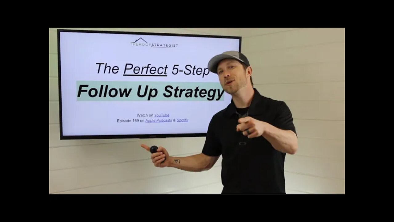 Perfect 5-Step FOLLOW UP & Close Strategy For Storm & Retail Roof Sales