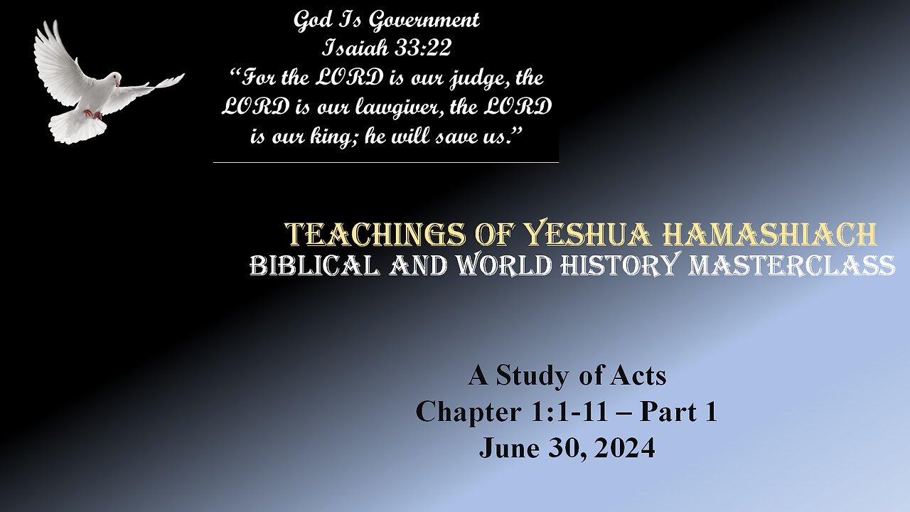 6-30-24 Study of Acts Chapter 1:1-11 Part 1