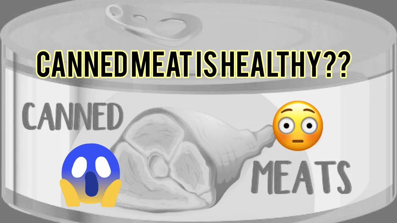 Canned meat is healthy?