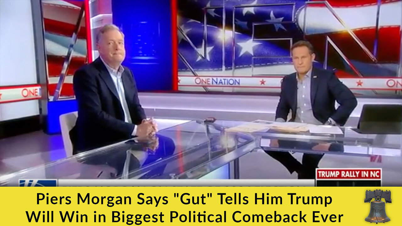 Piers Morgan Says "Gut" Tells Him Trump Will Win in Biggest Political Comeback Ever