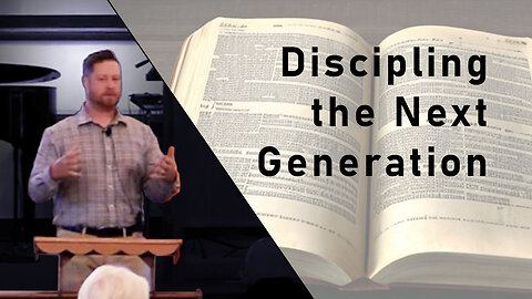 Discipling the Next Generation