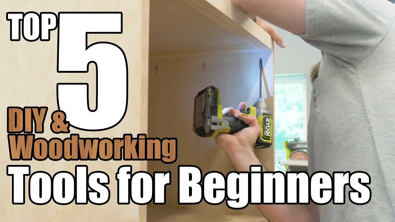 Top 5 Woodworking & DIY Tools for Beginners