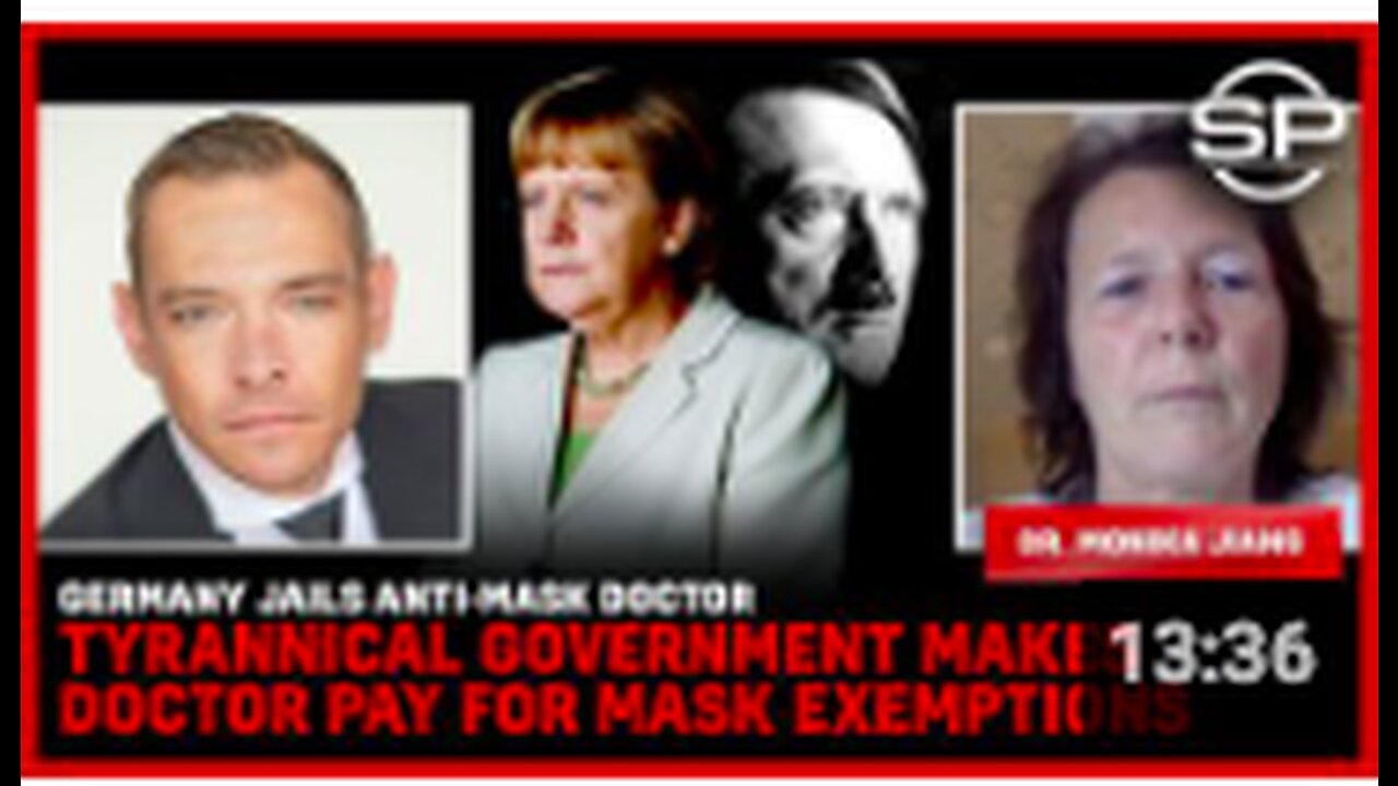 Germany Jails Anti-Mask Doctor Tyrannical Government Makes Doctor Pay For Mask Exemptions