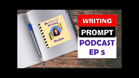 S1E5 Writing Prompt / North Street Book Prize / Encouragement