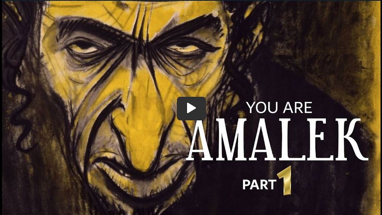 YOU ARE AMALEK - Full Movie Complete Edition Parts 1, 2 and 3