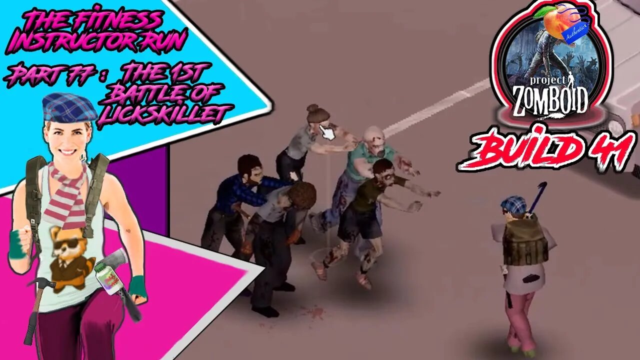 High Energy! - Project Zomboid - Part 77 - The 1st Battle of Lickskillet