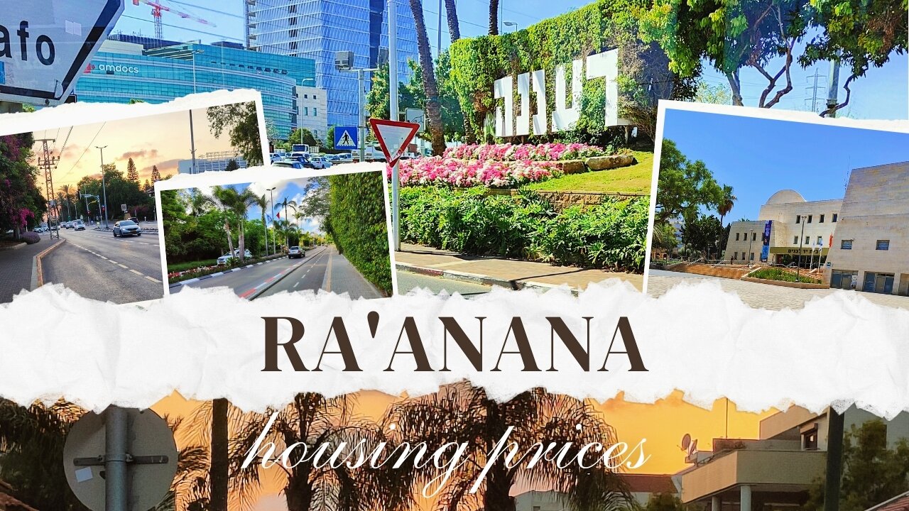 Housing Market In Raanana, Israel: Get Your Dream Home 🏡✨