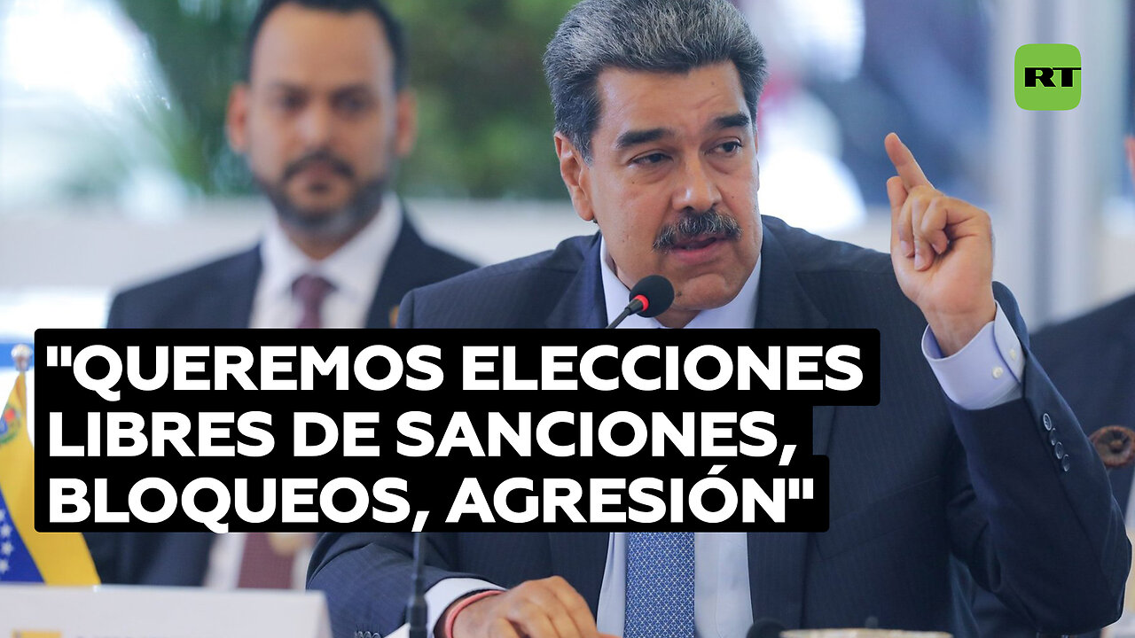 Maduro: Queremos elecciones libres de sanciones, bloqueos, agresión y guerra económica