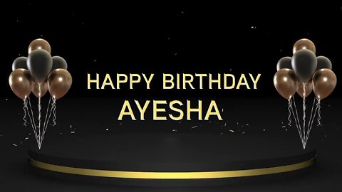 Wish you a very Happy Birthday Ayesha