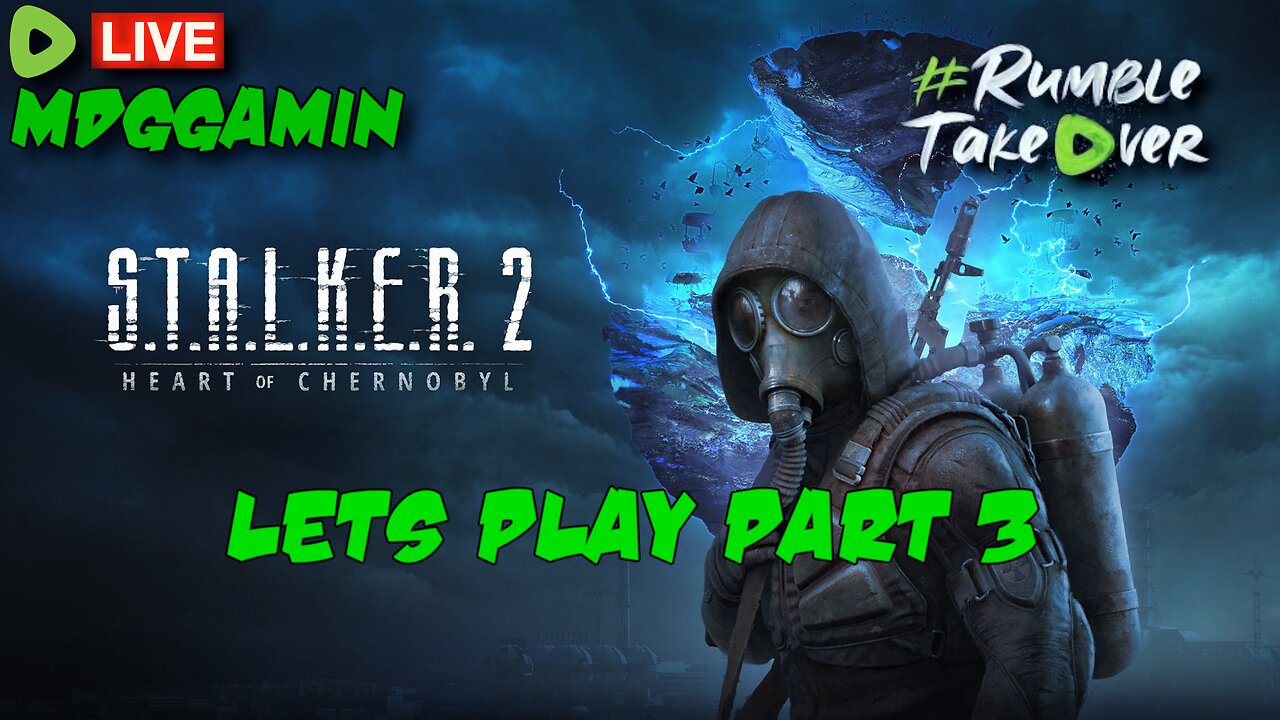 🔴LIVE- Stalker 2 - Lets Play Part 3: Borscht In My Fallout - #RumbleTakeover