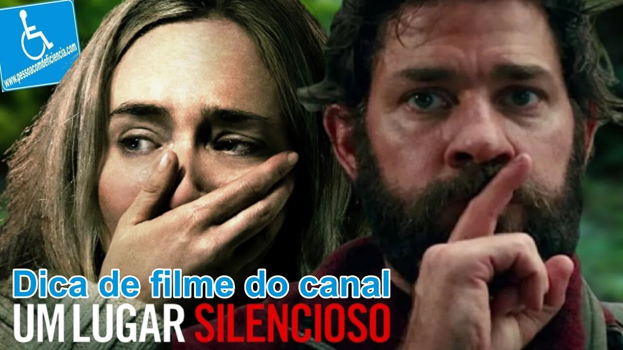 Um Lugar Silencioso - Dica de filme do Canal Pessoa com Deficiência