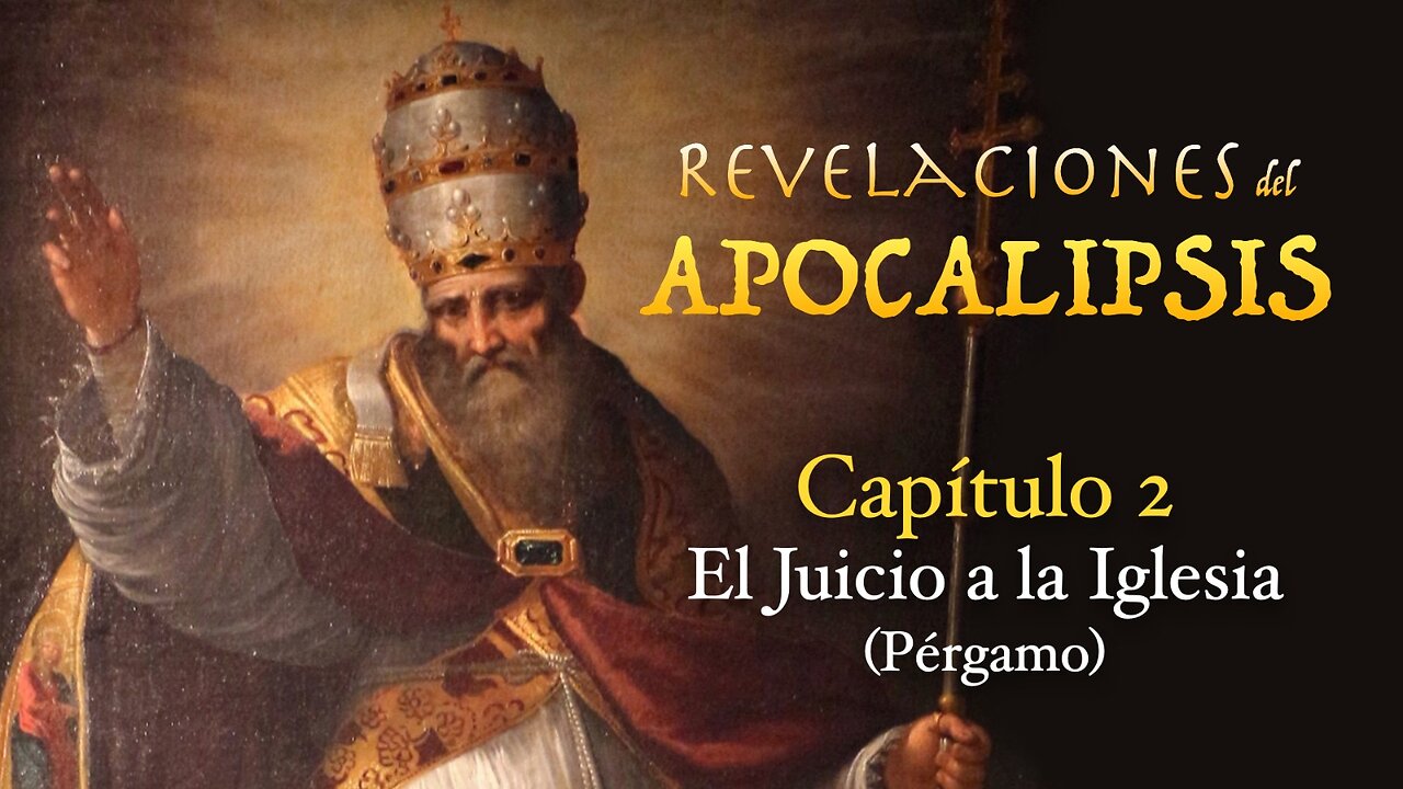 Dilo al Mundo | Revelaciones del Apocalipsis [Capítulo 2] El Juicio a la Iglesia (Pérgamo)