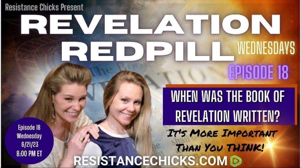 Pt 1 of 2 REVELATION REDPILL Wed Ep18 When Was the Book of Revelation Written!.