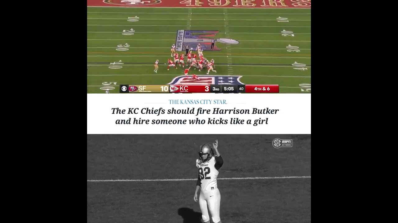 Lib Rag 'Kansas City Star' Demands The Chiefs Fire Harrison Butker And Hire A Female Kicker Instead