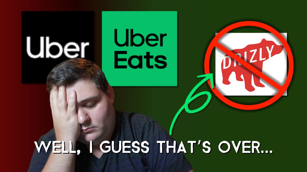 Uber CANCELS Drizly PERMANENTLY!! - Doordash UberEats Grubhub