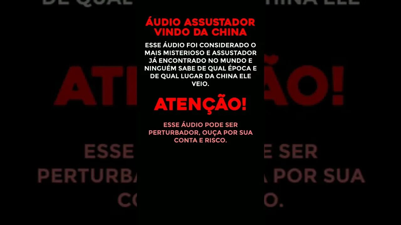 Áudio assustador vindo da china