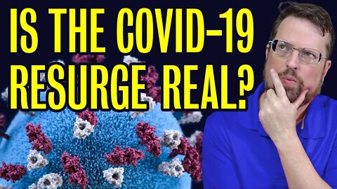 Is the COVID-19 resurge real?