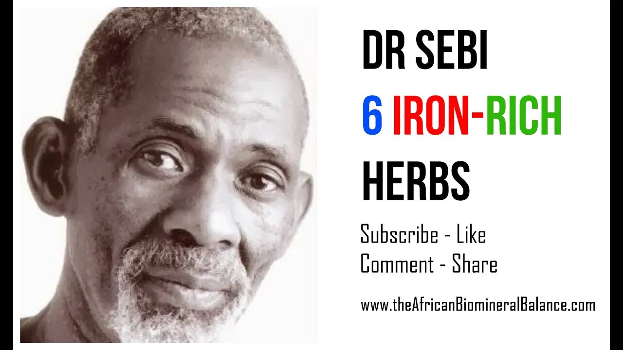 DR SEBI - 6 IRON RICH HERBS | #DRSEBI #IRON