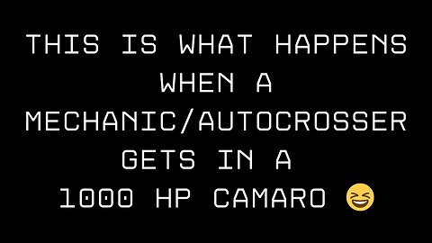 This is what happens when a Mechanic Autocrosser gets in a 1000 HP Camaro