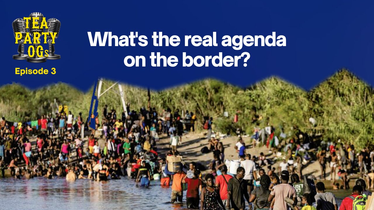 OGs.03 - What's the real agenda on the border?