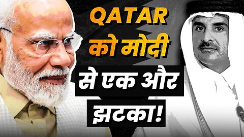 Qatar Shattered by Masterstroke of Modi | Indian Workers To Move to Israel | Sanjay Dixit