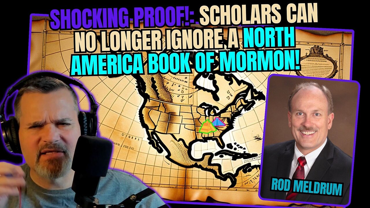 SHOCKING PROOF!: Why SCHOLARS Can No Longer Ignore A NORTH AMERICA BOOK Of MORMON | With ROD MELDRUM