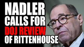 Nadler Calls for DOJ Review of Rittenhouse