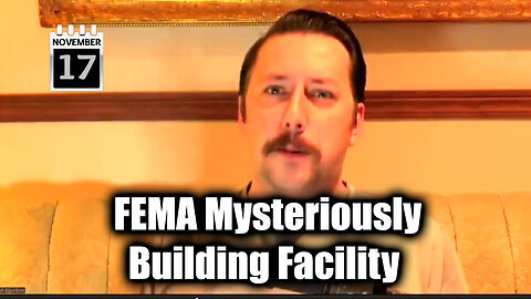 FEMA Mysteriously Building Facility - WTF is FEMA Planning