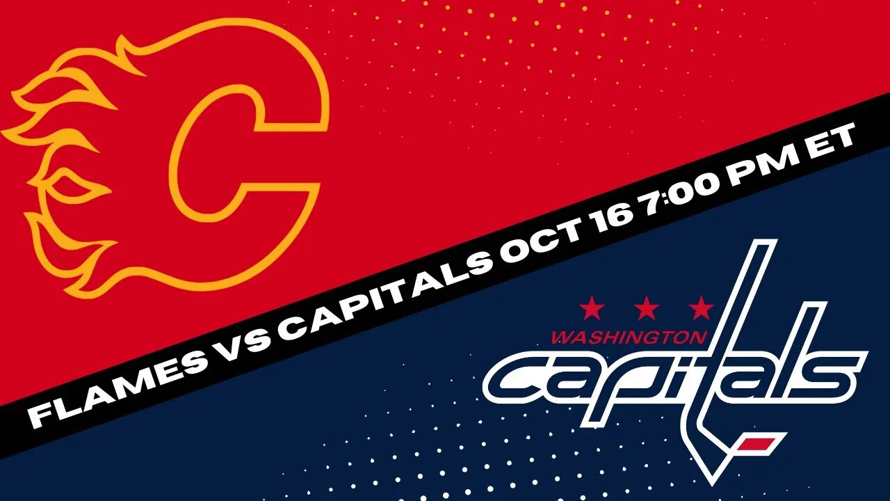 Flames vs Capitals Prediction, Pick and Odds | NHL Hockey Pick for 10/16