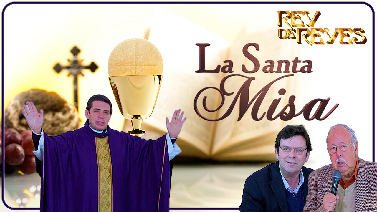 La Santa Misa - Rey de Reyes