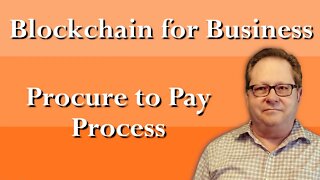 Blockchain Simplifies Procurement to Invoice Payment Processes in Companies